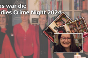 Einige Fotos des Events "Ladies Crime Night 2024"